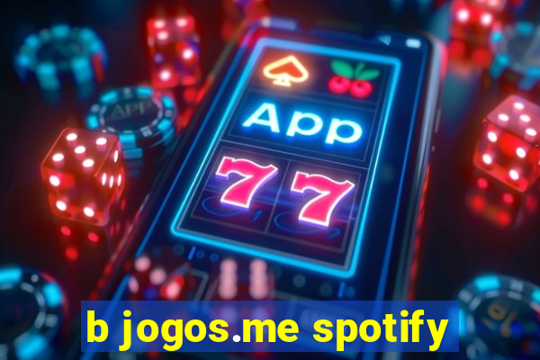 b jogos.me spotify